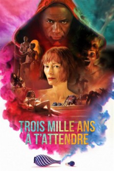 poster Trois mille ans à t'attendre  (2022)